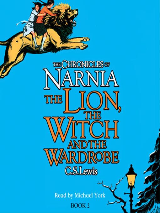 Title details for The Chronicles of Narnia Book 2: The Lion and the Witch and the Wardrobe by C.S. Lewis - Available